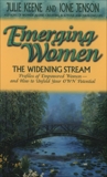 Emerging Women: The Widening Stream, Keene, Julie & Jenson, Ione