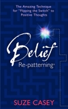 Belief Re-patterning, Casey, Suze