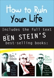 How to Ruin Your Life Anthology, Stein, Ben