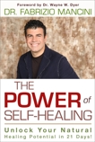 The Power of Self-Healing: Unlock Your Natural Healing Potential in 21 Days!, Mancini, Fabrizio