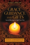Grace, Guidance, and Gifts: Sacred Blessings to Light Your Way, Choquette, Sonia