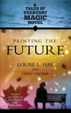 Painting the Future, Lauber, Lynn & Hay, Louise