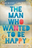 The Man Who Wanted to Be Happy, Gounelle, Laurent