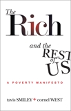 The Rich and the Rest of Us: A Poverty Manifesto, West, Cornel & Smiley, Tavis