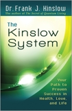 The Kinslow System: Your Path to Proven Success in Health, Love, and Life, Kinslow, Frank J.