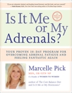 Is It Me or My Adrenals?, Pick, Macelle