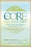 The Core Balance Diet: 28 Days to Boost Your Metabolism and Lose Weight for Good, Pick, Macelle
