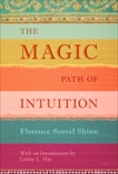 The Magic Path of Intuition, Shinn, Florence Scovel