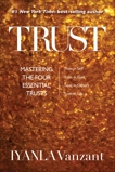 Trust: Mastering the Four Essential Trusts: Trust in Self, Trust in God, Trust in Others, Trust in Life, Vanzant, Iyanla