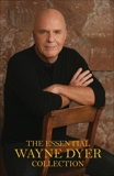 The Essential Wayne Dyer Collection, Dyer, Wayne W.