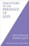 Discovery of the Presence of God: Devotional Nonduality, Hawkins, David R.