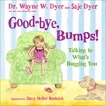 Good-bye, Bumps!: Talking to What's Bugging You, Dyer, Saje & Tracy, Kristina