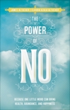 The Power of No: Because One Little Word Can Bring Health, Abundance, and Happiness, Altucher, Claudia & Altucher, James