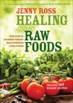 Healing with Raw Foods, Ross, Jenny