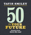 50 for Your Future: Lessons from Down the Road, Smiley, Tavis
