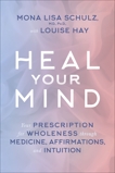 Heal Your Mind, Hay, Louise & Schulz, Mona Lisa