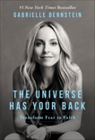 The Universe Has Your Back: Transform Fear to Faith, Bernstein, Gabrielle