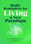 Daily Reminders for Living a New Paradigm, Wilson Schaef, Anne