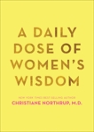 A Daily Dose of Women's Wisdom, Northrup, Christiane