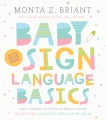 Baby Sign Language Basics: Early Communication for Hearing Babies and Toddlers, 3rd Edition, Briant, Monta Z.