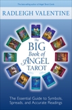 The Big Book of Angel Tarot: The Essential Guide to Symbols, Spreads, and Accurate Readings, Valentine, Radleigh