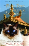 The Dalai Lama's Cat and the Four Paws of Spiritual Success, Michie, David