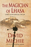 The Magician of Lhasa: A Matt Lester Spiritual Thriller, Miche, David