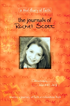 The Journals of Rachel Scott: A Journey of Faith at Columbine High, Klingsporn, Debra & Nimmo, Beth