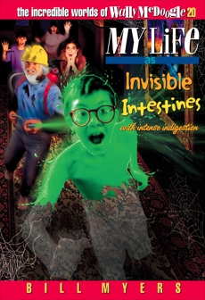 My Life as Invisible Intestines (with Intense Indigestion), Myers, Bill