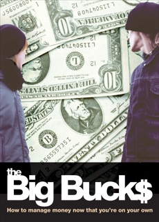 The Big Bucks: How to Manage Money Now That You're On Your Own, Patton, Elizabeth