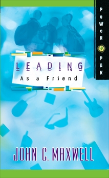 PowerPak Collection Series: Leading as a Friend, Maxwell, John C.