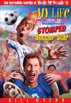 My Life As a Stupendously Stomped Soccer Star, Myers, Bill