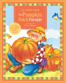 The Parable Series: The Pumpkin Patch Parable, Higgs, Liz Curtis