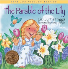 The Parable of the Lily: Special 10th Anniversary Edition, Higgs, Liz Curtis