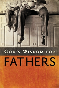 God's Wisdom for Fathers, Countryman, Jack