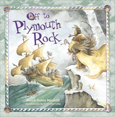 Off to Plymouth Rock, Mackall, Dandi Daley