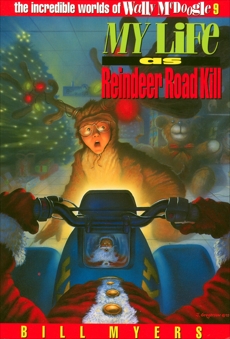 My Life as Reindeer Road Kill, Myers, Bill