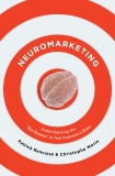 Neuromarketing: Understanding the Buy Buttons in Your Customer's Brain, Renvoise, Patrick & Morin, Christophe