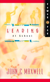 PowerPak Collection Series: Leading at School, Maxwell, John C.