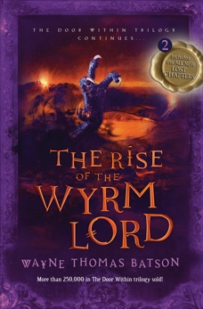 The Rise of the Wyrm Lord: The Door Within Trilogy - Book Two, Batson, Wayne Thomas