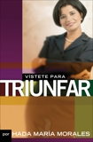 Vístete para triunfar, Morales, Hada María