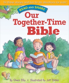 Our Together-time Bible: Read and Share, Ellis, Gwen