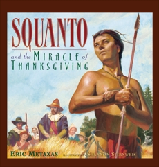 Squanto and the Miracle of Thanksgiving, Metaxas, Eric