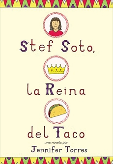 Stef Soto, la reina del taco: Stef Soto, Taco Queen (Spanish edition), Torres, Jennifer