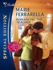 Romancing the Teacher, Ferrarella, Marie