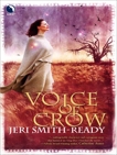 Voice of Crow, Smith-Ready, Jeri