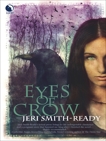 Eyes of Crow, Smith-Ready, Jeri