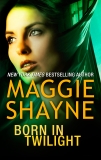 Born in Twilight: An Anthology, Shayne, Maggie