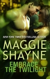 Embrace the Twilight, Shayne, Maggie