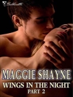 Wings in the Night Part 2: An Anthology, Shayne, Maggie